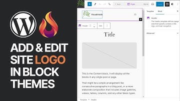 How To Add, Edit & Customize WordPress Site Logo In Block Themes? Beginners Guide