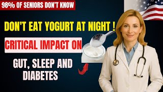 Don't Eat Yogurt At Night Until You Watch This! Critical Impact On Gut, Sleep And Diabetes