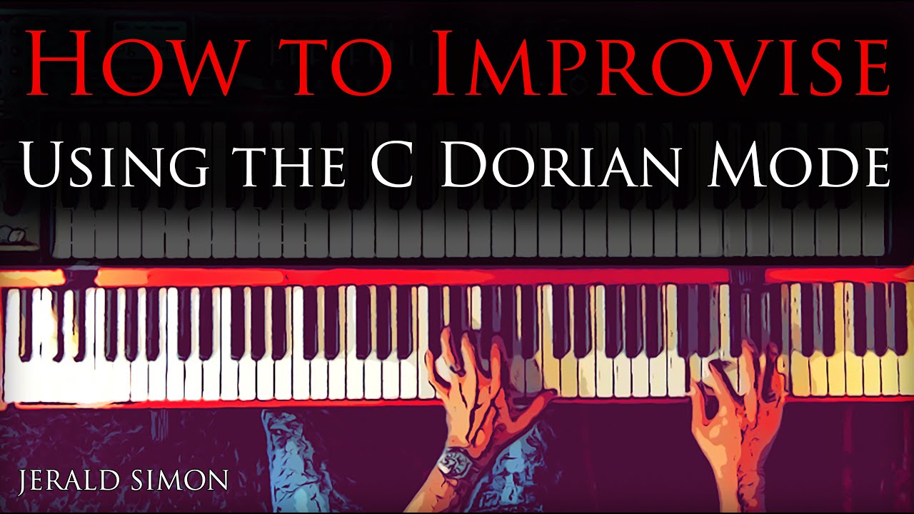 Essential Piano Exercises Every Piano Player Should Know - Improvise on the Dorian Mode on the Piano