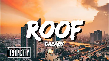 DaBaby - ROOF (Lyrics)