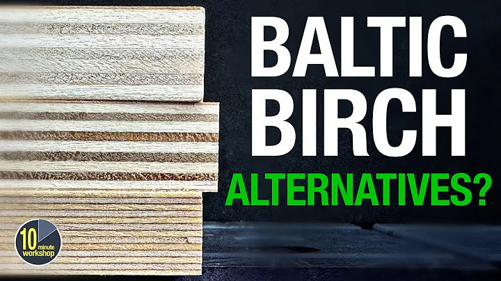 Birch Ply Alternatives? [video 527]