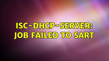 Ubuntu: isc-dhcp-server: Job failed to sart