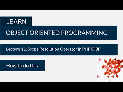 Scope Resolution Operator in PHP OOP | PHP OOP Lecture 11 | How to do this