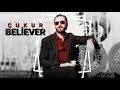 Çukur • Believer