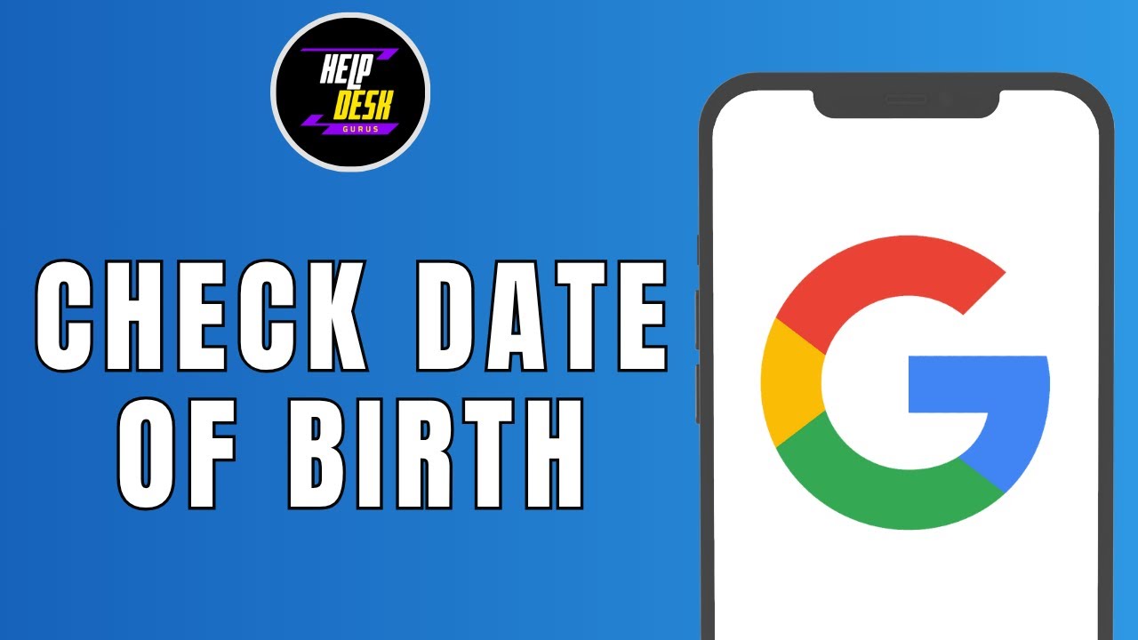 HOW TO CHECK DATE OF BIRTH IN GOOGLE ACCOUNT