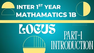 LOCUS INTRODUCTION|INTERMIDIATE 1ST YEAR|MATHS 1B|QUESTION 1(Problem 1) |FIRST CHAPTER| E/M