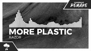 More Plastic - Razor [Monstercat Remake]