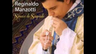 Padre Reginaldo Manzotti - Ninguém te ama como Eu - Cd Sinais do Sagrado 2010