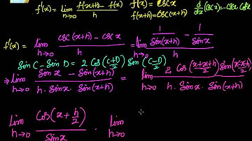 Calculus: Differentiation: Derivative  of Csc x from first principle