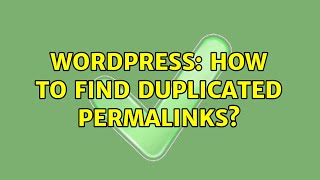 Wordpress: How to find duplicated permalinks?