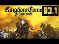 Kingdom Come: Deliverance [TwitchUncut] Episode 03.1