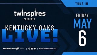 Kentucky Oaks Live! Derby Week Coverage, Presented by TwinSpires