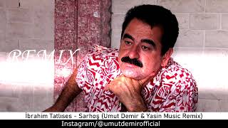 İbrahim Tatlıses - Sarhoş (Umut Demir & Yasin Music Remix) #FelekBenimYazımıKışaÇevirdi Resimi