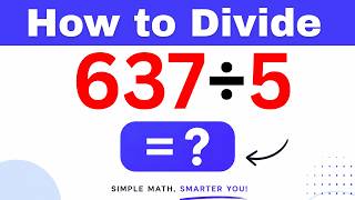 637÷5  Divide 637 by 5 (Long division Method)