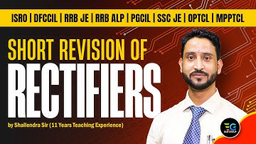 Short Revision of Rectifiers  By Shailendra sir | ISRO | DFCCIL | RRB JE | PGCIL | SSC JE etc