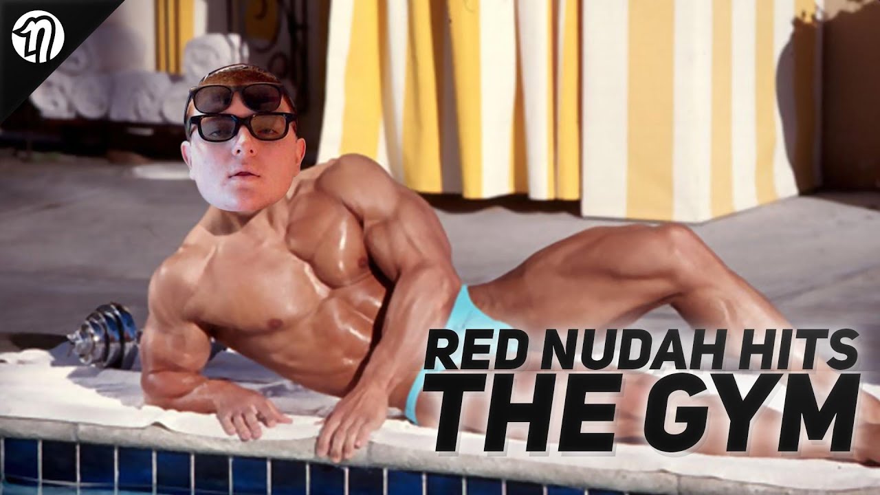 RED NUDAH FINALLY HITS THE GYM