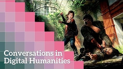 Conversations in Digital Humanities: Game Design: Bridging Computing, Humanities, and the Arts