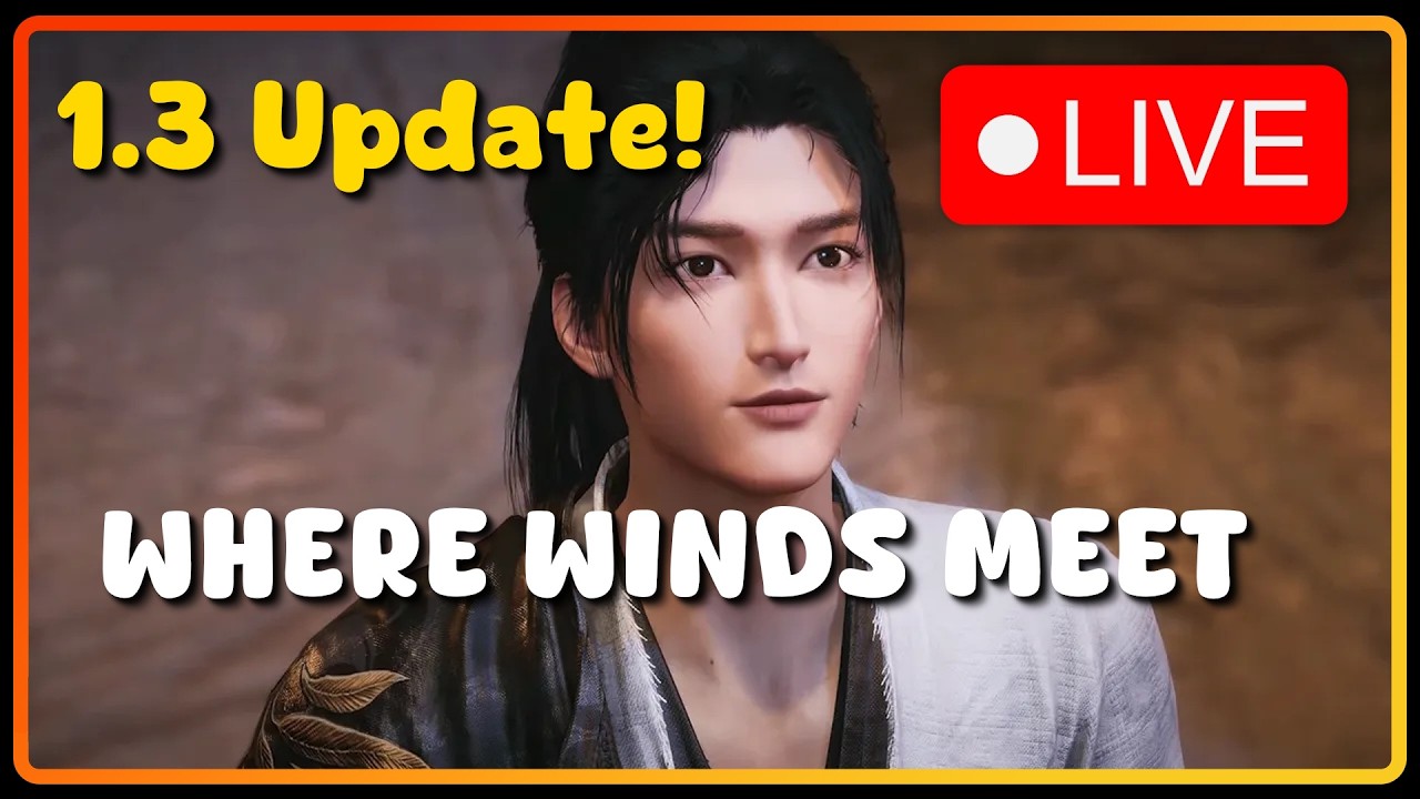 Where Winds Meet - 1.3 Update! Online ARPG - PC Gameplay - Part 14