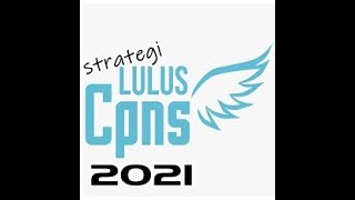LULUSAN CPNS | KUNCI SUKSES CPNS 2021