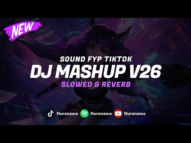 DJ Mashup V26 ( Slowed & Reverb ) 🎧 class=