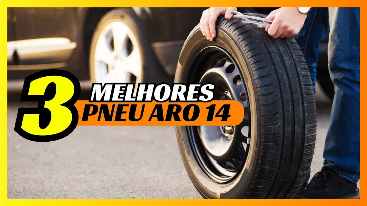 Melhor Pneu Aro 14 | Melhores Pneus Aro 14 [R14] - Guia Completo - YouTube