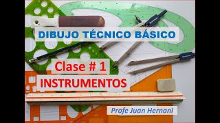 Clase #1 Instrumentos Dibujo Técnico Básico