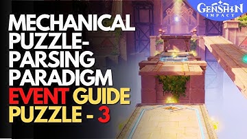 Mechanical Puzzle-Parsing Paradigm Event - PUZZLE 3 Guide Genshin Impact