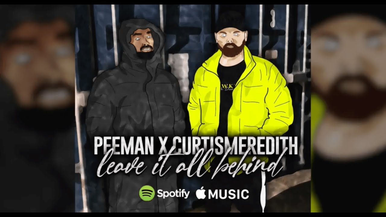 Pee Man X Curtismeredithh Leave It All Behind Audio Youtube Pee Man X Curtismeredithh Leave It All Behind Audio Youtube