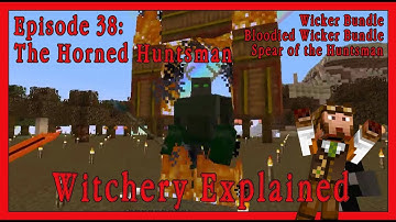 Witchery Explained: Episode 38, Summoning the Horned Huntsman