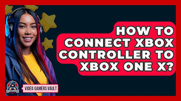 How To Connect Xbox Controller To Xbox One X? - Video Gamers Vault