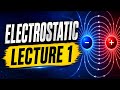 Electrostatics Lecture-1