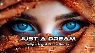 Nelly  Just A Dream deep House Remix  Melodic Deep House 2026