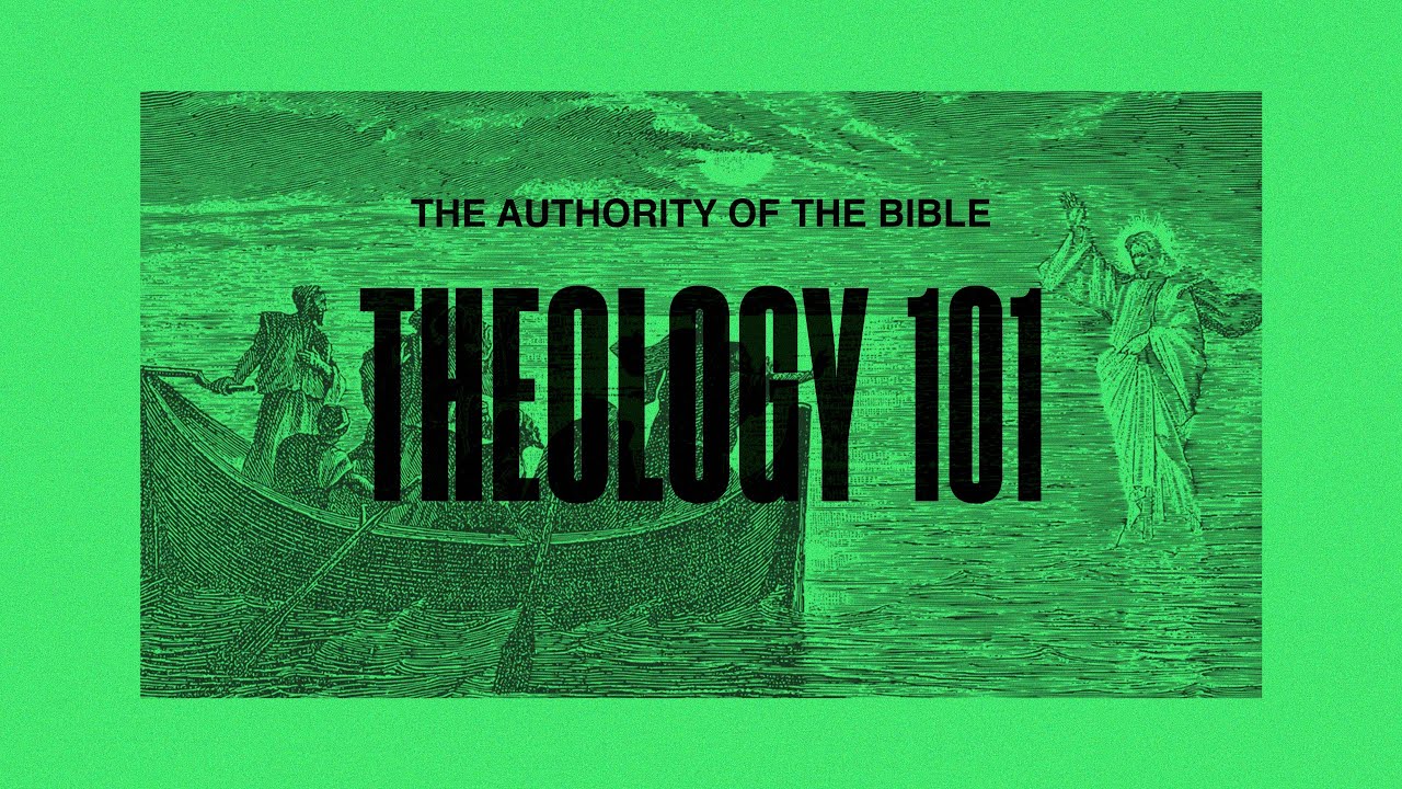 The Authority Of The Bible | THEOLOGY 101