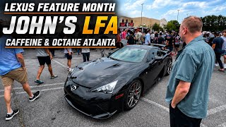 Caffeine & Octane Lexus Month! | John’s Lexus LFA | Atlanta 
