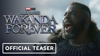 Black Panther: Wakanda Forever - Official Teaser Trailer (2022) Letitia Wright, Tenoch Huerta