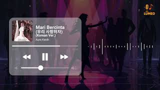 Mari Bercinta Korean Ver. - Aura Kasih
