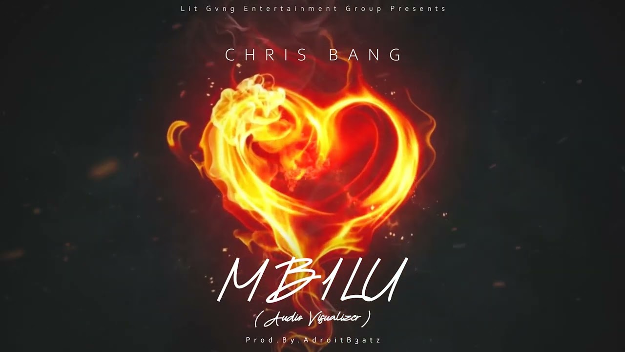 Watch Chris Bang_Mbilu(Visualizer) on YouTube Watch Chris Bang_Mbilu(Visualizer) on YouTube