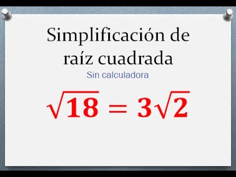 Cómo simplificar una Raíz Cuadrada