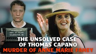 The Unsolved Case of Thomas Capano/Anne Marie Fahey