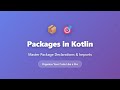 Kotlin Packages Tutorial: Master Package Declarations &amp; Imports for Beginners