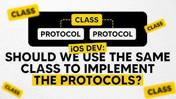 iOS DEV: Should we use the same class to implement the protocols? | ED Clips