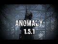 РЕЛИЗ! ANOMALY 1.5.1 ⭕ Интерактивный S.T.A.L.K.E.R.