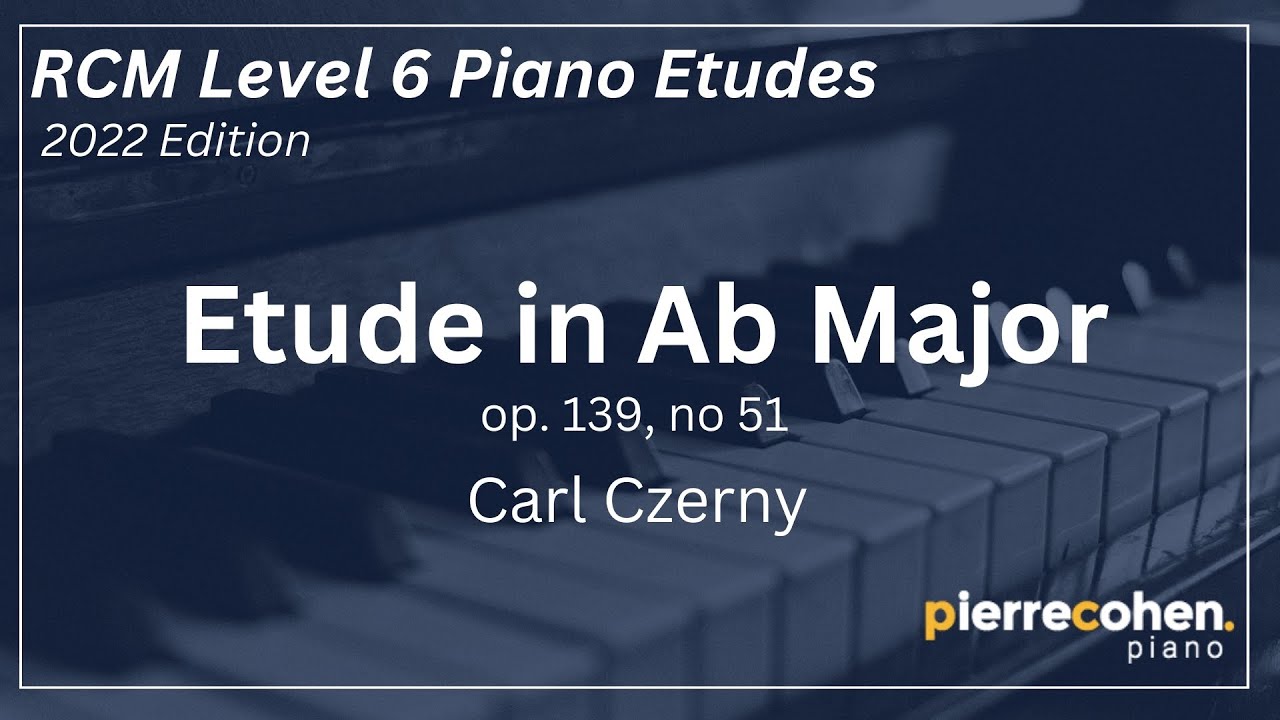 Etude in Ab Major, op. 139 no. 51 by Czerny (RCM Level 6 Piano Etudes ...