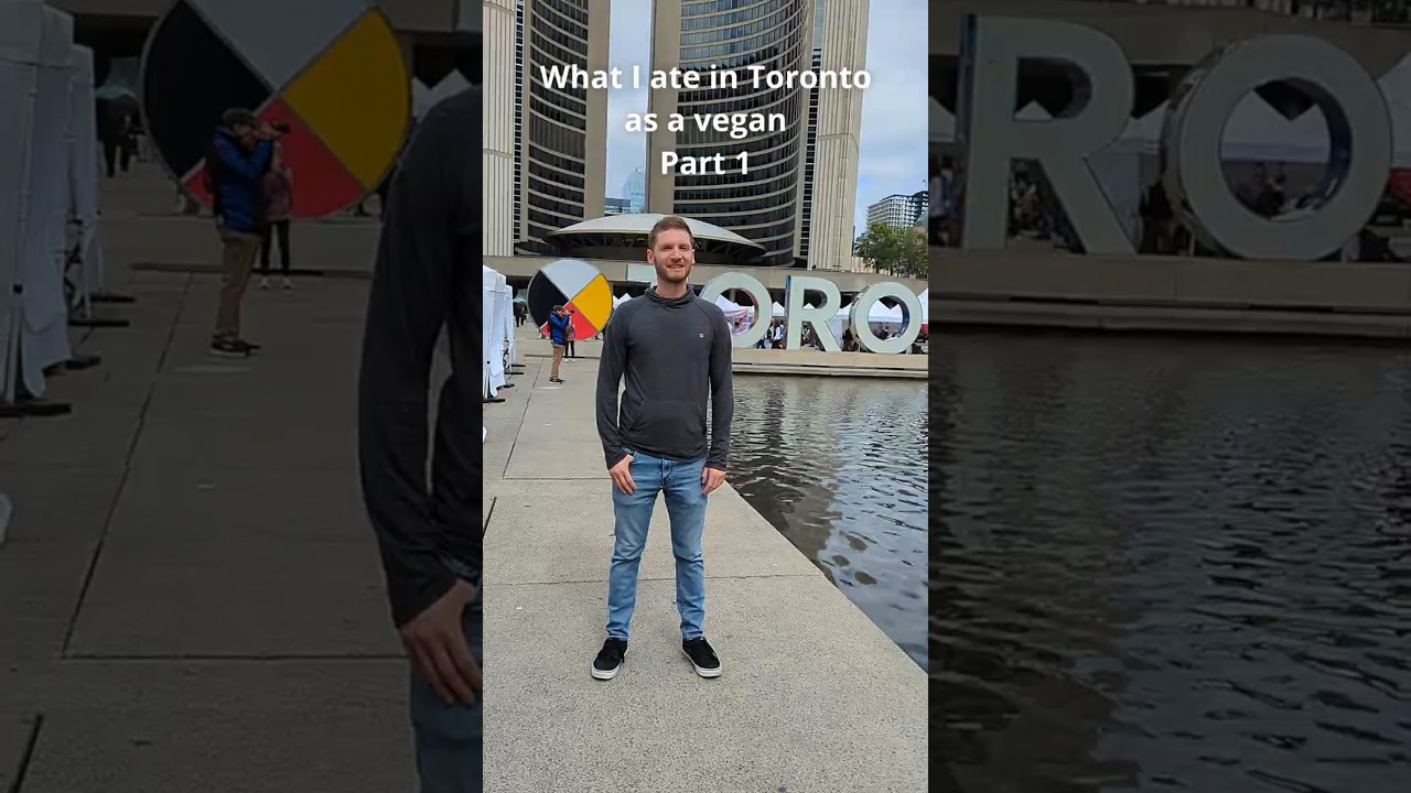 Toronto as a vegan part 1