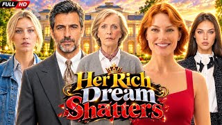 Her Rich Dream Shatters Full Movie 2026 | New Short Drama | All Episodes | Story Reviews & Facts