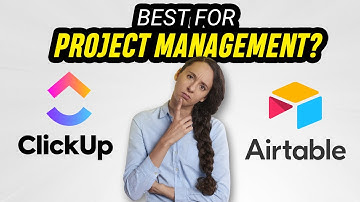 ClickUp vs Airtable - Features Comparison | Which is better for project management in 2025?