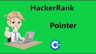 #8 Hackerrank Pointer Solution - C++ | Hackerrank C++