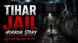 “Tihar Jail ki Darawani Raat 😱 | The Real Horror Story of Tihar Jail”