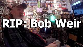 R.i.p. Bob Weir