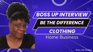 Boss Up Interview: Be The Difference Clothing